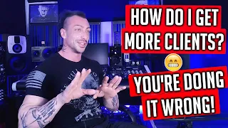 You Want More Clients❓ You're Doing it Wrong! This is How You Get Gigs 🤯