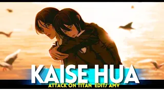 Eren X Mikasa | Kaise Hua | Eremika | Attack on Titan | [Edit/ AMV] Hindi Amv