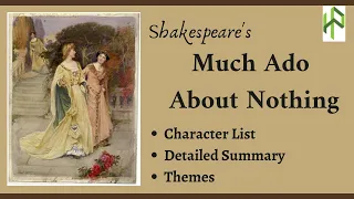 Much Ado About Nothing Complete Summary & Analysis I Character List of the Comedy by Shakespeare.