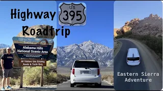 Highway 395 Roadtrip - Eastern Sierra Adventure: Alabama Hills, Lone Pine CA