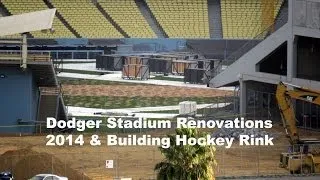 Dodger Stadium Renovations 2014 and Hockey Rink Under Construction for Kings vs Ducks