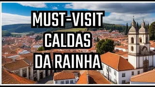 Caldas da Rainha - Is this the best city in Portugal?