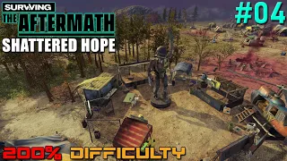 Surviving the Aftermath // Shattered Hope DLC // 200% Difficulty // - 04