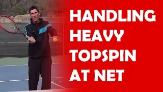 Handling Heavy Topspin At The Net | HANDLE DIFFERENT SPINS