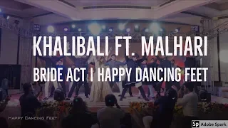 Khalibali Ft. Malhari | Bride Act | Happy Dancing Feet | Ranveer Singh