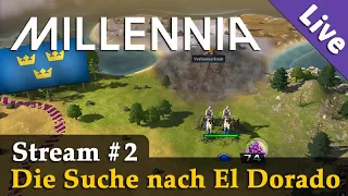 Let's Play Millennia (Stream #2) ✦ Die Suche nach El Dorado (Livestream-Aufzeichnung)