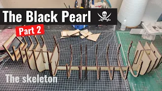 The Black Pearl model ship - part 2 - The skeleton | Scratch build from plans wooden model ship