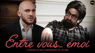 “Entre vous... émoi : L'Homme le plus mythomane du monde” (Greg Romano)