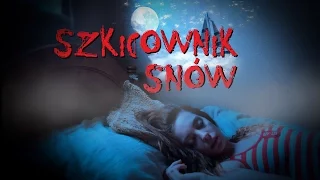 Szkicownik snów - CreepyPasta (LektorPL)