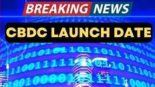 BREAKING NEWS: CBDC Launch Date REVEALED, Prepare! | GET FOR READY