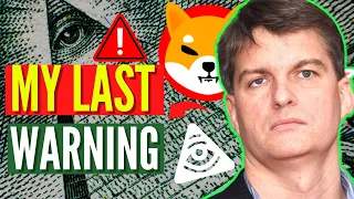 MICHEAL BURRY'S SHOCKING LAST WARNING For Shiba Inu Coin Holders.. If You Hold SHIB WATCH THIS NOW!