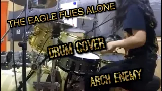 ARCH ENEMY "The Eagle Flies Alone"  Drum cover