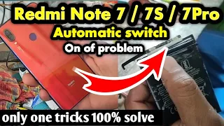 Redmi Note 7 | 7S | 7Pro | automatic switch off on problem | battery problem