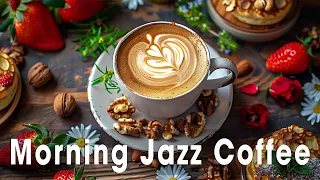 Relaxing Jazz Music 🎺- Morning Spring Coffee Music & Delicate Bossa Nova Piano Music for Good Mood