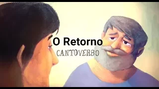 CantoVerbo: O Retorno (Filho Pródigo)