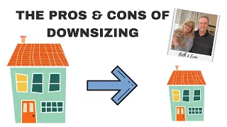 The Pros & Cons of Downsizing