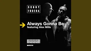 Always Gonna Be (feat. Alex Mills) (Extended Mix)