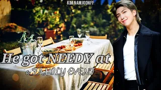 "He got NEEDY at a FAMILY EVENT" Kim-Namjoon FF