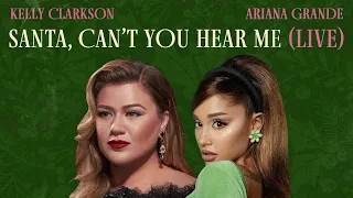 Kelly Clarkson & Ariana Grande - Santa, Can't You Hear Me (Live) [Official Audio]