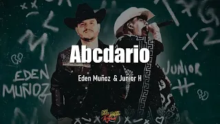 Abcdario - Eden Muñoz & Junior H (Letra/Lyrics)