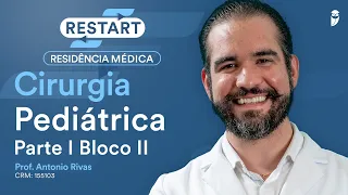 Cirurgia Pediátrica Parte I Bloco II - Aula do Curso Extensivo Residência Médica