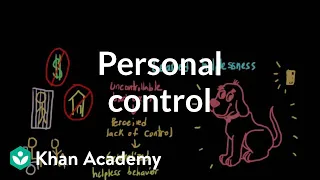 Locus of control, learned helplessness, and the tyranny of choice | Khan Academy