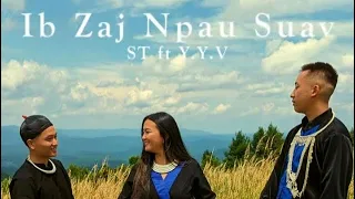Ib Zaj Npau Suav - ST ft Y.Y.V (Official MV | Audio)