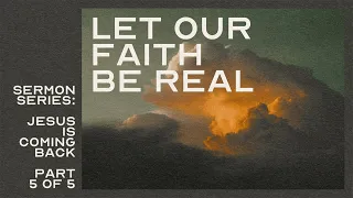 31 Oct 2021 | English Service | Jesus is Coming Back: Let Our Faith Be Real! | Ps Lionel Goh