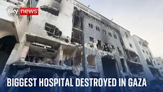Gaza's biggest hospital destroyed leaving patients in brutal conditions