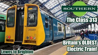 The Class 313! Britain's OLDEST Electric Trains!