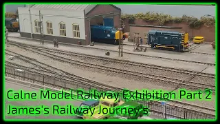 Calne Model Railway Exhibition|Part 2 - James's Railway Journey's