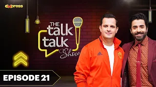 Sheheryar Munawar | The Talk Talk Show - Episode 21 | Hassan Choudary