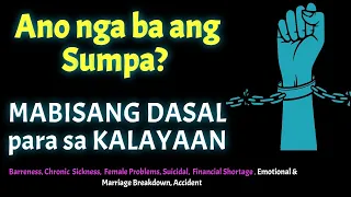 DASAL PARA MAALIS ANG SUMPA | PRAYER TO RELEASE FROM THE CURSE(BARENESS FINANCIAL SHORTAGE MARRIAGE)