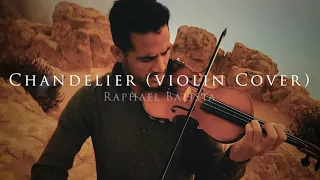 Sia Chandelier ( Raphael Batista ) Violin Cover