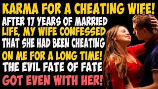 Karma for a Cheating Wife! After 17 years of married life, my wife confessed that she had been..