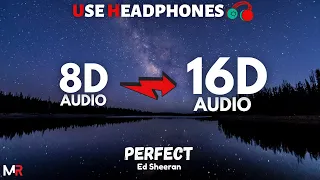 Ed Sheeran - Perfect [16D AUDIO | NOT 8D] 🎧