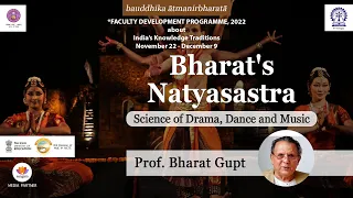 Bharat's Natyasastra - Science of Drama, Dance and Music | Prof. Bharat Gupt | IIT KGP