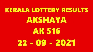 KERALA LOTTERY RESULT LIVE | AKSHAYA AK 516 22 -  09 -  2021 | LIVE DRAW