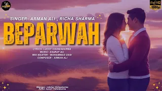 Beparwah | Arman Ali | Lucky Vishwakarma | Richa Sharma | Ashraf Ali | Sangeetkar Kahlo