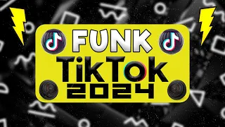 FUNK DO TIKTOK 2024 - SET FUNK 2024 - AS TOPS FUNK TIKTOK | PLAYLIST FUNK TIK TOK 2024