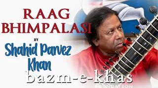 Raag Bhimpalasi (Alap, Jod, Jhaala) | Shahid Parvez Khan | Lockdwn Music | Bazm e khas