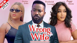 WRONG WIFE (2023 New Movie) - Frederick Leonard, Destiny Etiko, Peggy Ovire Latest Nollywood Movie