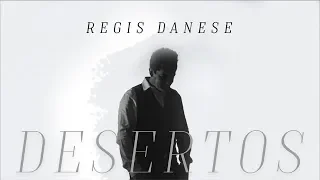 Regis Danese    DESERTOS  (Vídeoclpe Oficial)