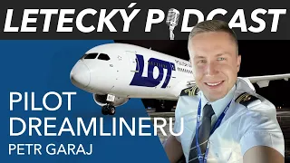 PILOT Boeingu 787 Dreamliner - Petr Garaj - [LETECKÝ PODCAST]™