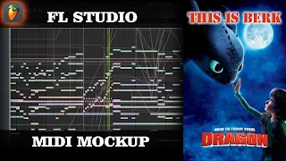 Fl Studio midi Mockup | This Is Berk - John Powell ( How To Train Your Dragon )