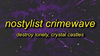 Destroy Lonely - NOSTYLIST x Crimewave (Lyrics) TikTok Remix | b i wake up no stylist