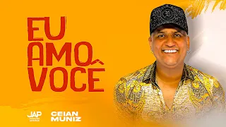 Eu Amo Você - Ceian Muniz | Tô Na Mídia Music (Vídeo Oficial)