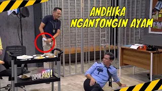 Ngakak Banget, Andhika Ngantongin Ayam Buat Makan Di Kost | MOMEN KOCAK LAPOR PAK! (03/06/24)