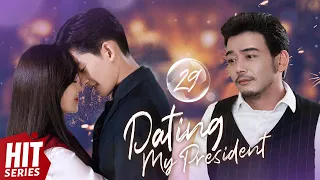 【ENG SUB】💖Dating My President EP29 | Zhang Han, Du Chun, Jing Chao, Huang You Ming | HitSeries