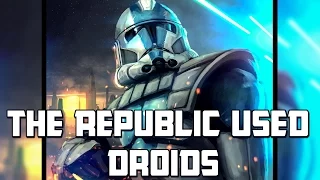 If The Republic Used Droids: Star Wars Rethink